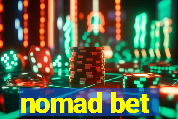 nomad bet